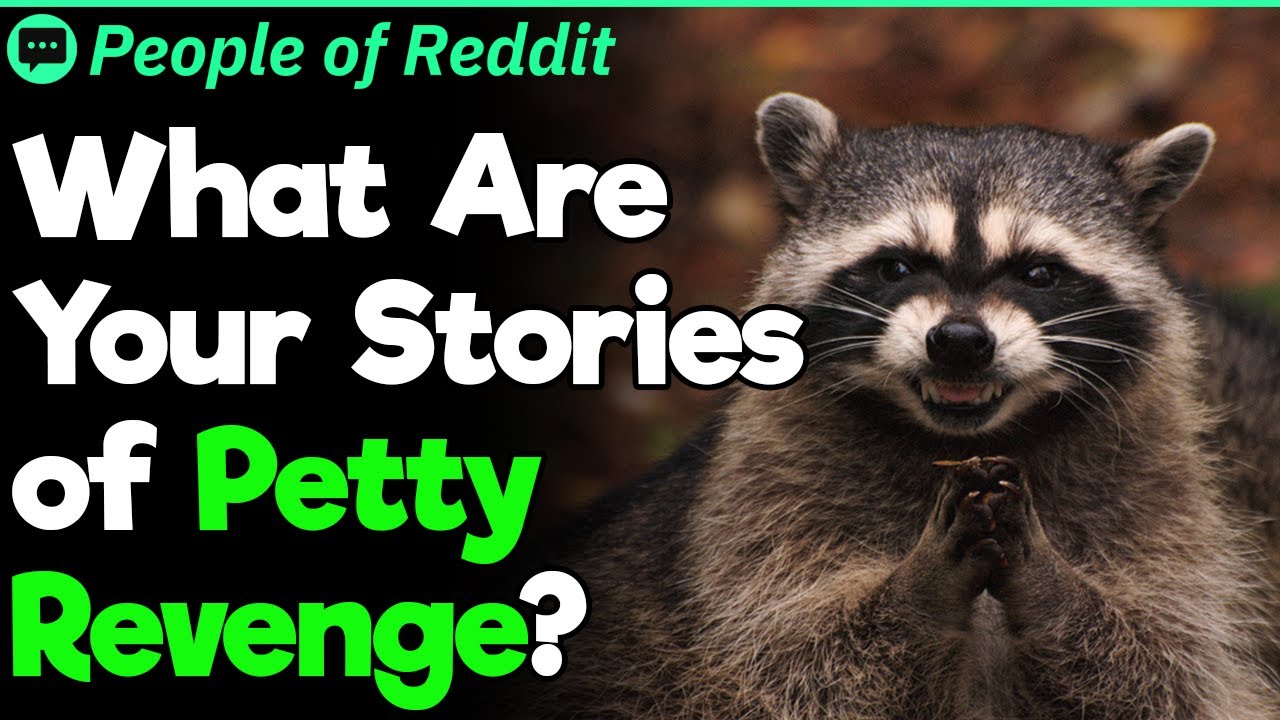 Petty Revenge Stories | People Stories 