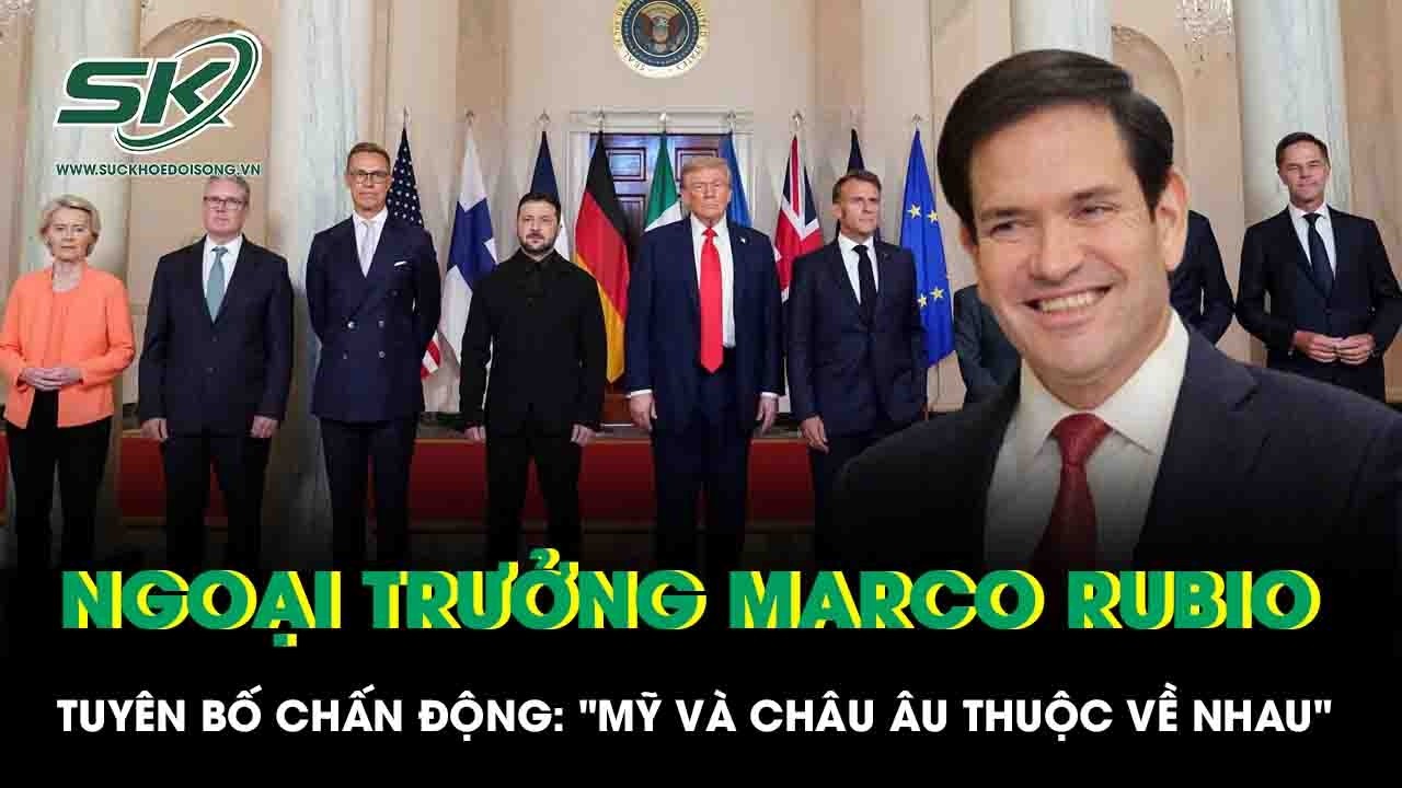 Ngoại trưởng Marco Rubio tuyên bố chấn động: 