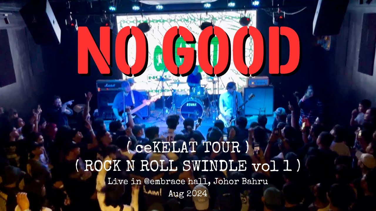 No Good @Embrace Hall, JB (ROCK N ROLL SWINDLE VOL.1 ceKELAT TOUR)