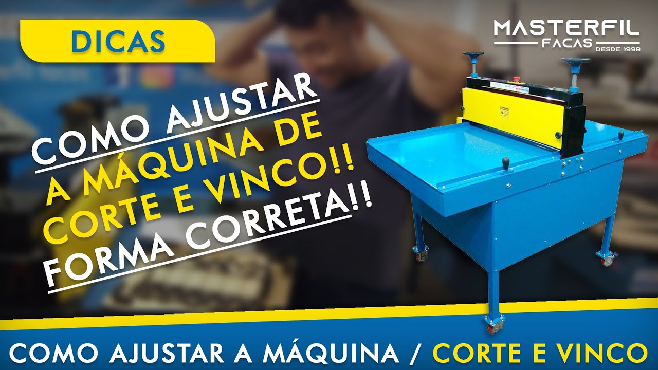 COMO AJUSTAR A MÁQUINA DE CORTE E VINCO DE FORMA CORRETA!