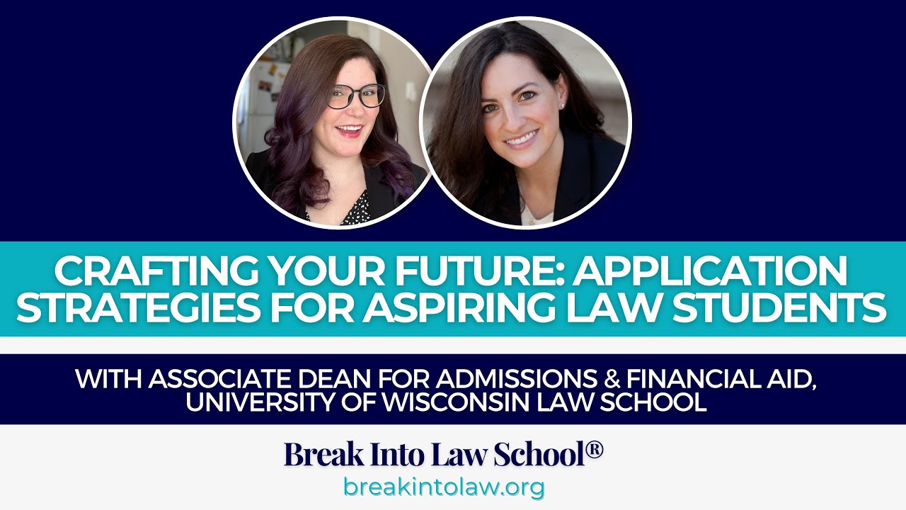 Application Strategies for Aspiring Law Students with Wisconsin Law (2023) | Break Into Law School&reg;