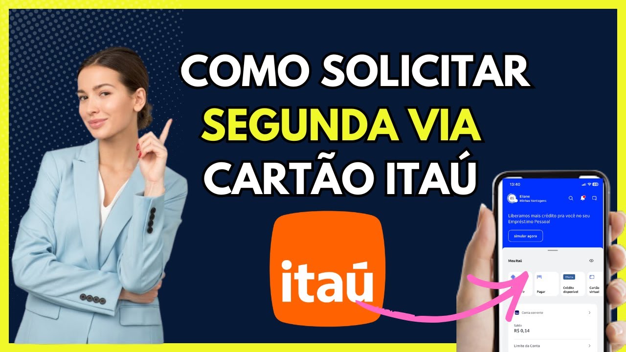 Como solicitar Segunda Via cart&atilde;o Ita&uacute; ( QUEBRADO)
