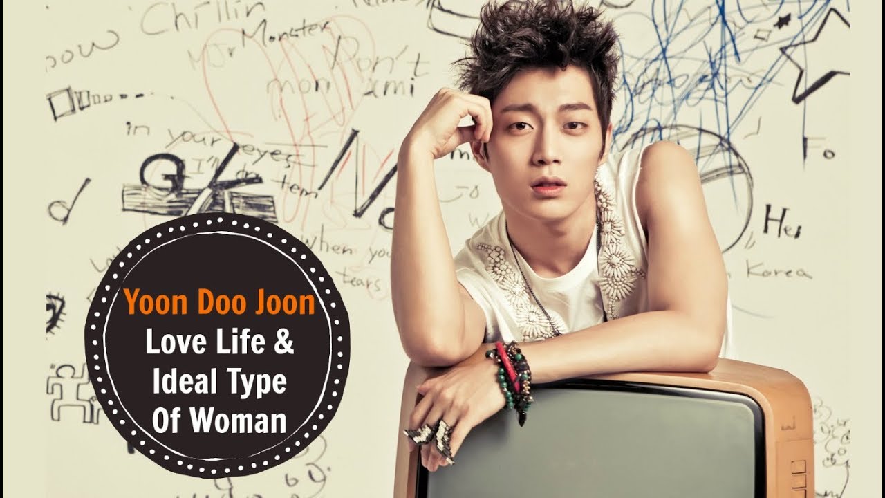 Yoon Doo Joon - Love Life & Ideal Type Of Woman