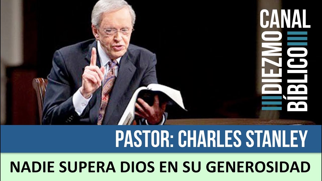 Diezmo Bíblico/ Dr. Charles Stanley: NADIE supera a DIOS en su GENEROSIDAD