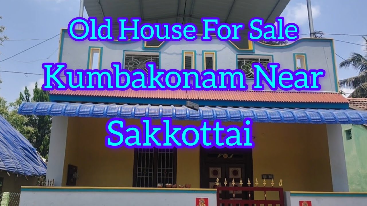 Old House For Sale In Kumbakonam Near Sakkottai // #oldhouseforsale