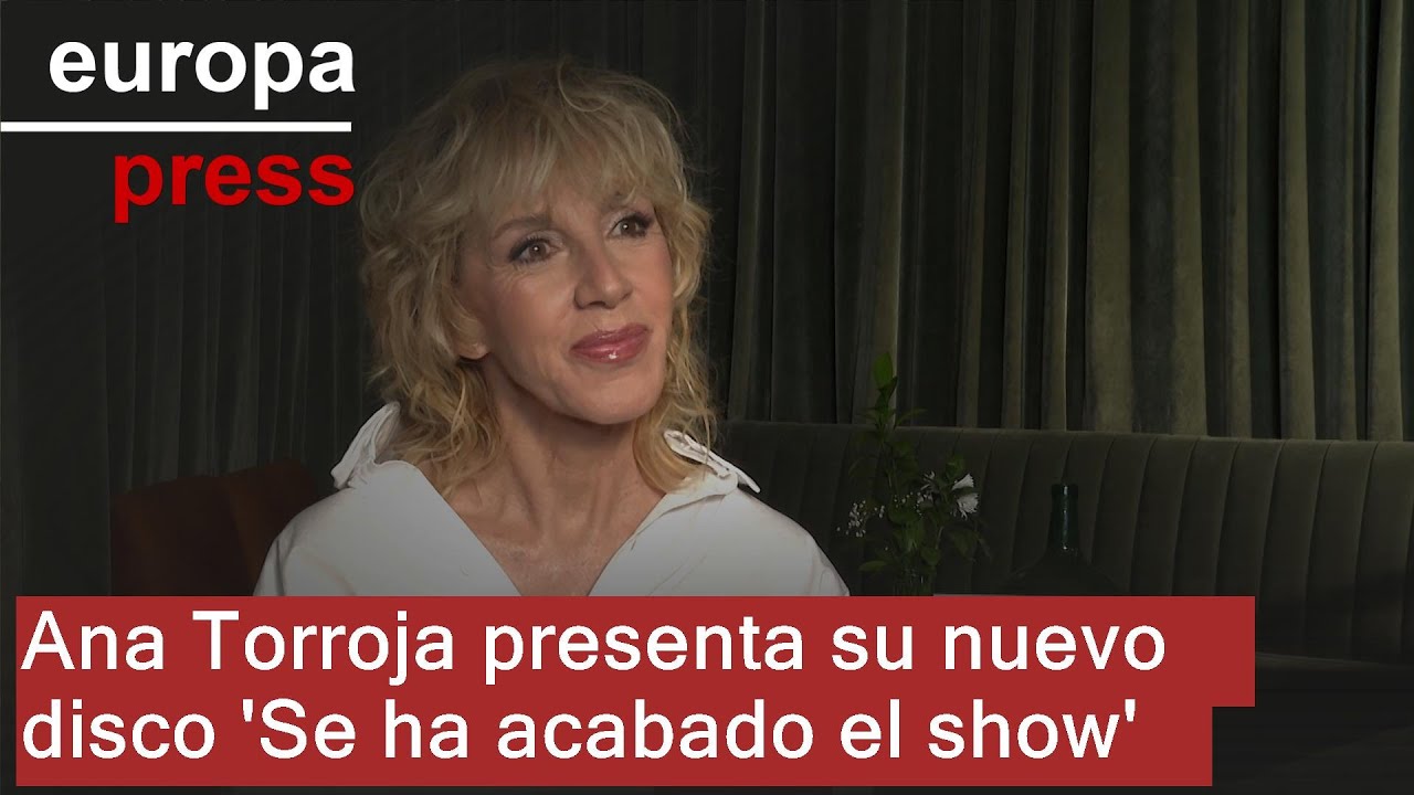 Ana Torroja presenta su nuevo disco 'Se ha acabado el show'