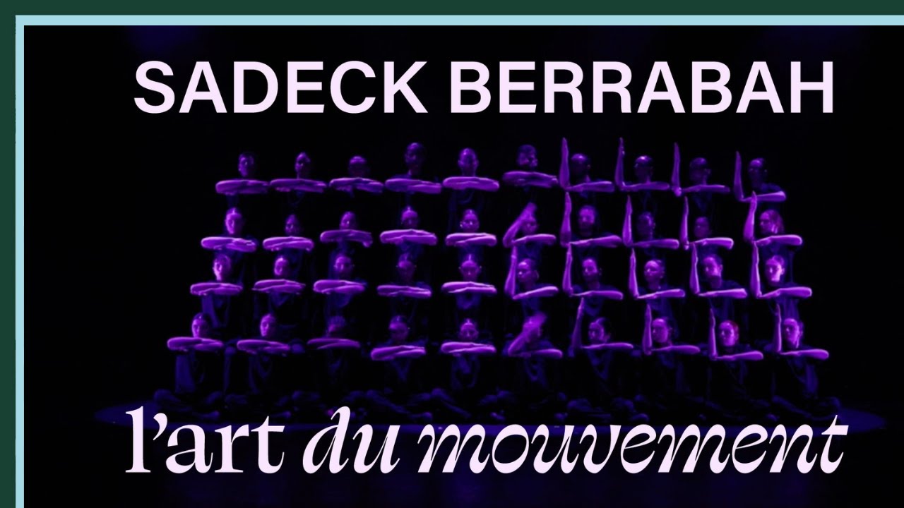 Sadeck Berrabah, l'art du mouvement - Culture Prime