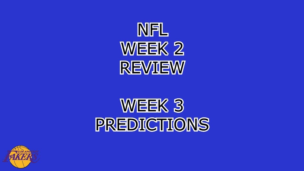 GAME OF THE YEAR! - NFL Week 2 Review + Week 3 Predictions