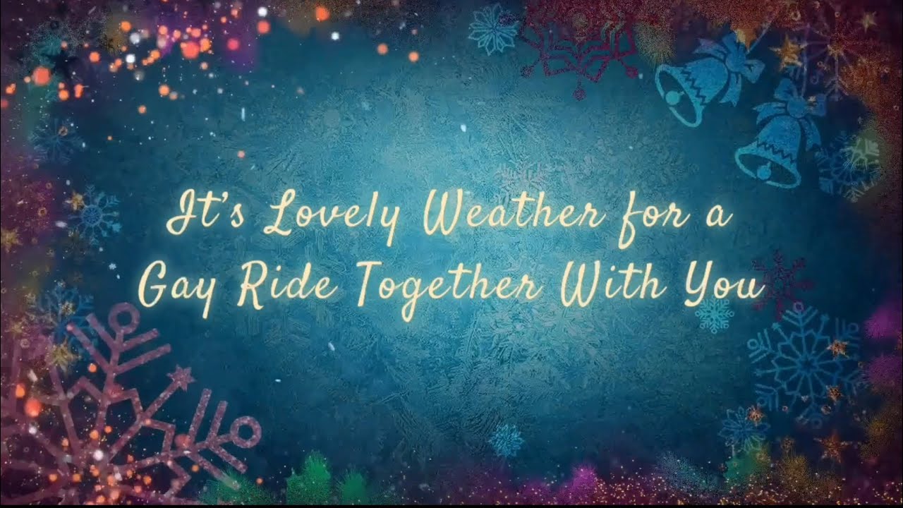 30. It’s Lovely Weather for a Gay Ride Together With You