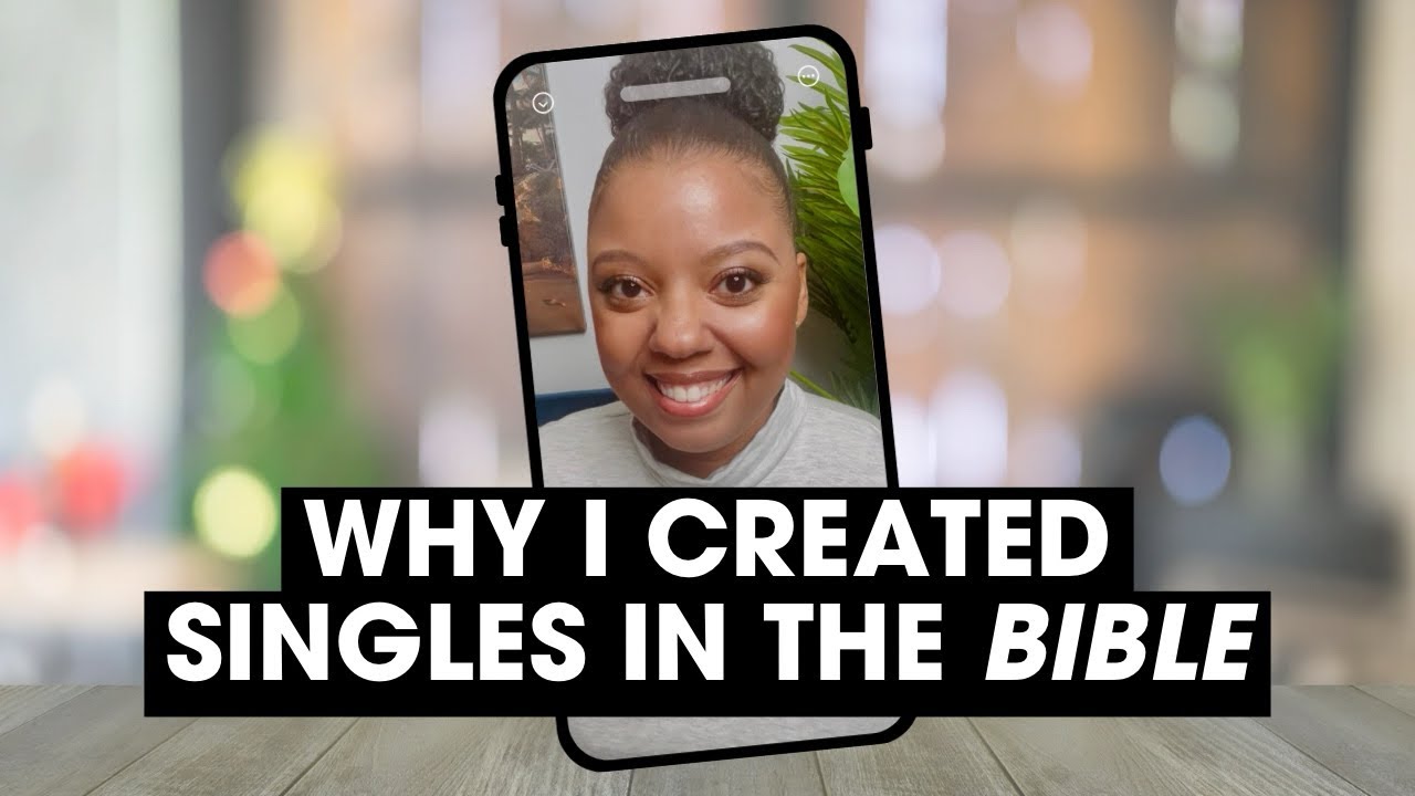 Why I Created Singles in the Bible