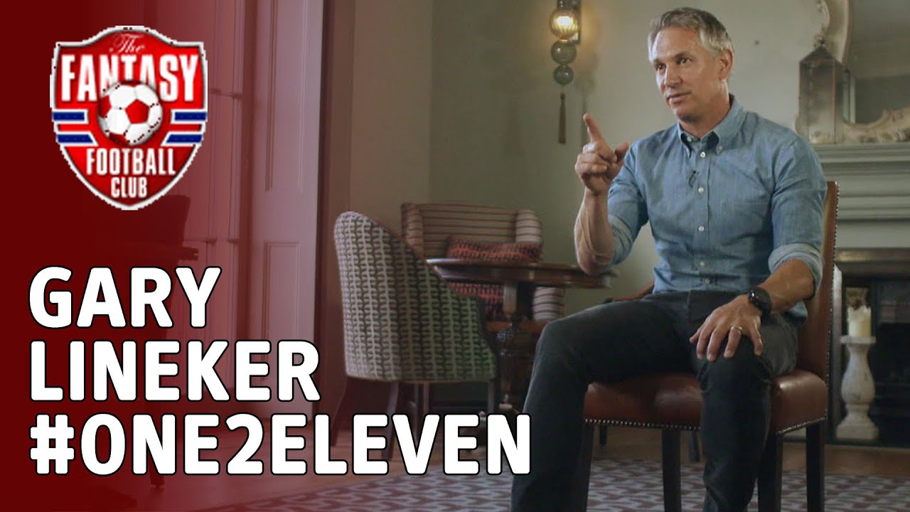 Gary Lineker picks his #One2Eleven - The Fantasy Football Club