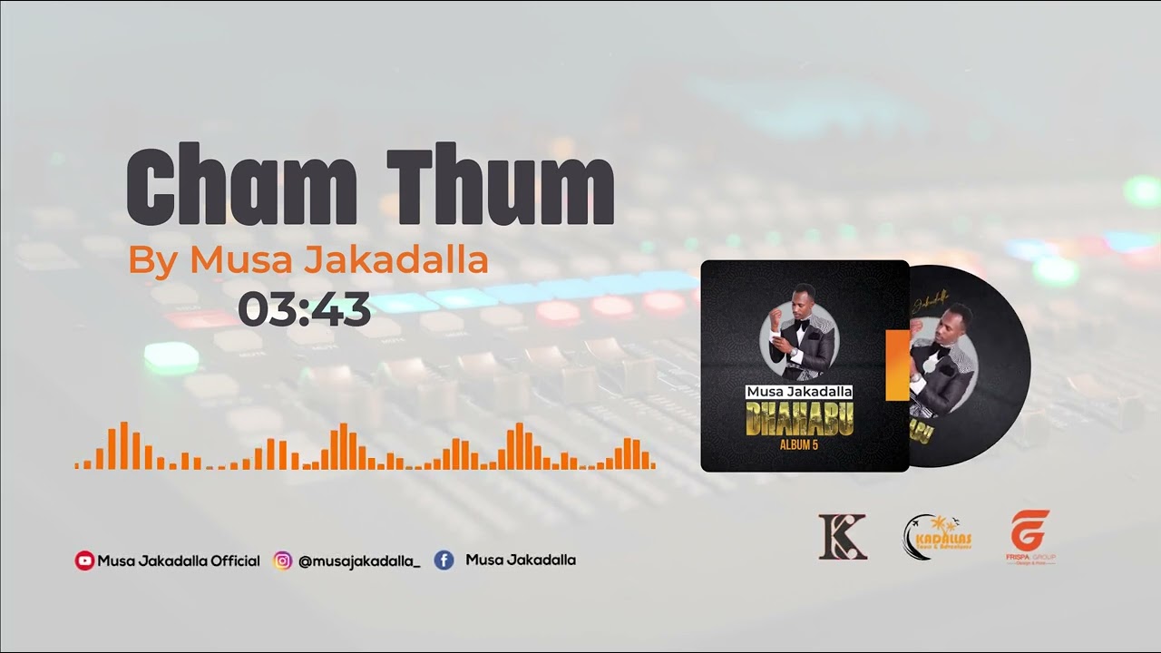 Musa Jakadalla  - Cham Thum Nya Ugenya (Official Audio)