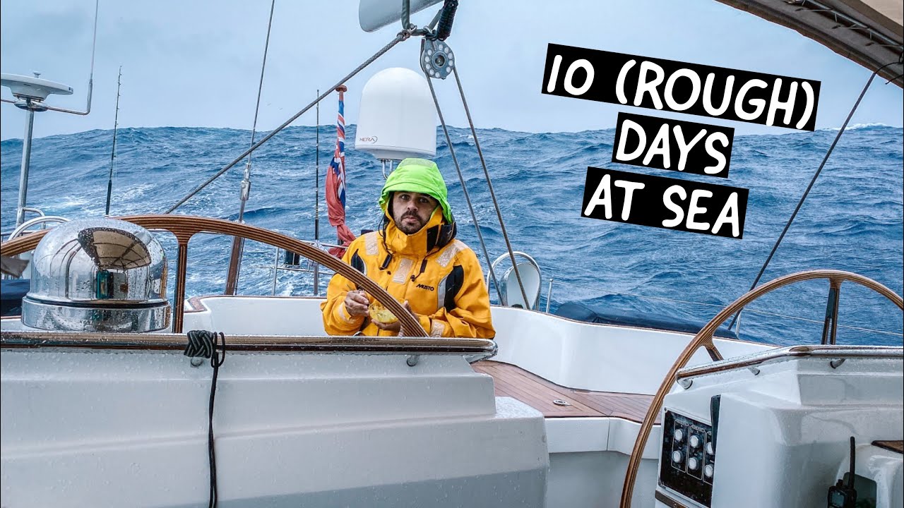 SAILING ROUGH SEAS (Unforgettable Sailing Ep.159)