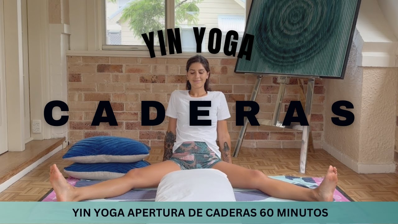 YIN YOGA 🦋 Apertura de Caderas | Clase Completa 60 minutos apta Principiantes !