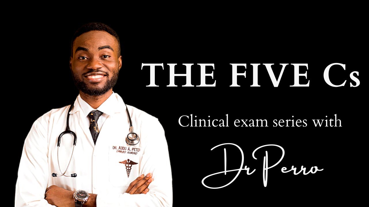 THE FIVE Cs #cinical cerkship #history of presenting complaints #clerking patients