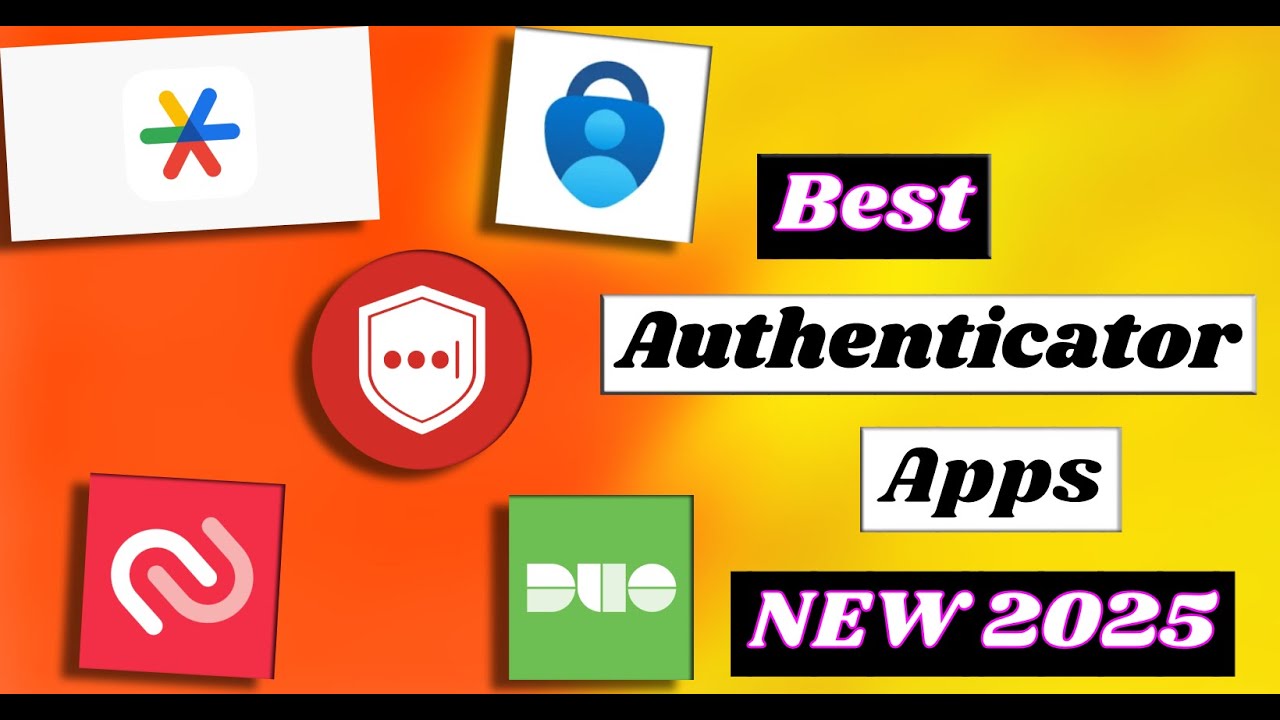 Best 5 Authenticator Apps to Safeguard Your Online Accounts (2025)