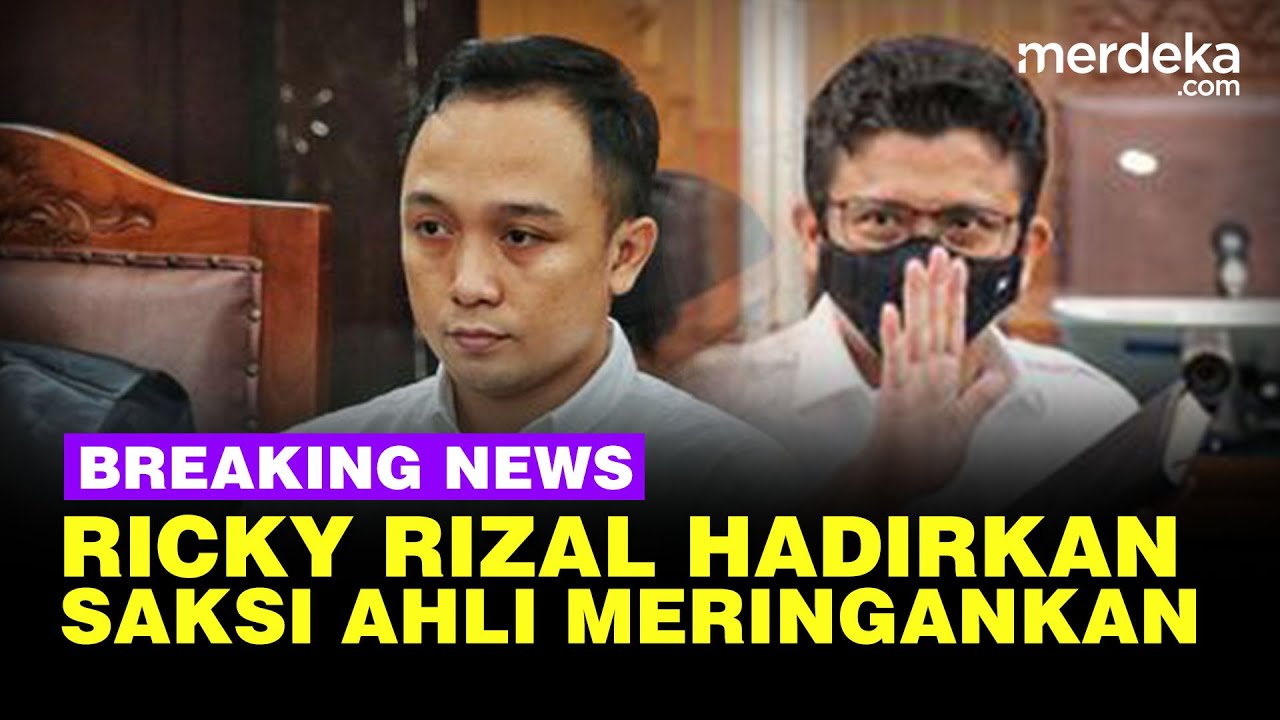 🔴  LIVE NOW - Sidang Sambo Dkk, Giliran Ricky Rizal Hadirkan Saksi Ahli Meringankan