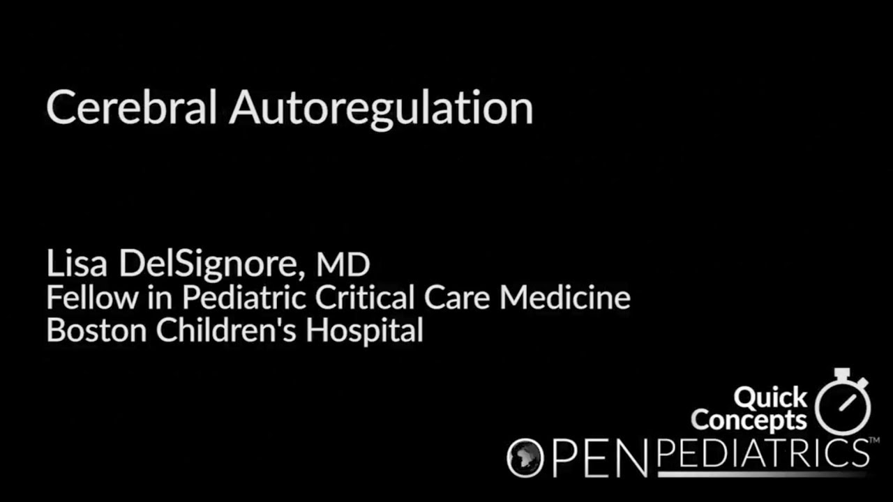 Cerebral Autoregulation by L. DelSignore | OPENPediatrics