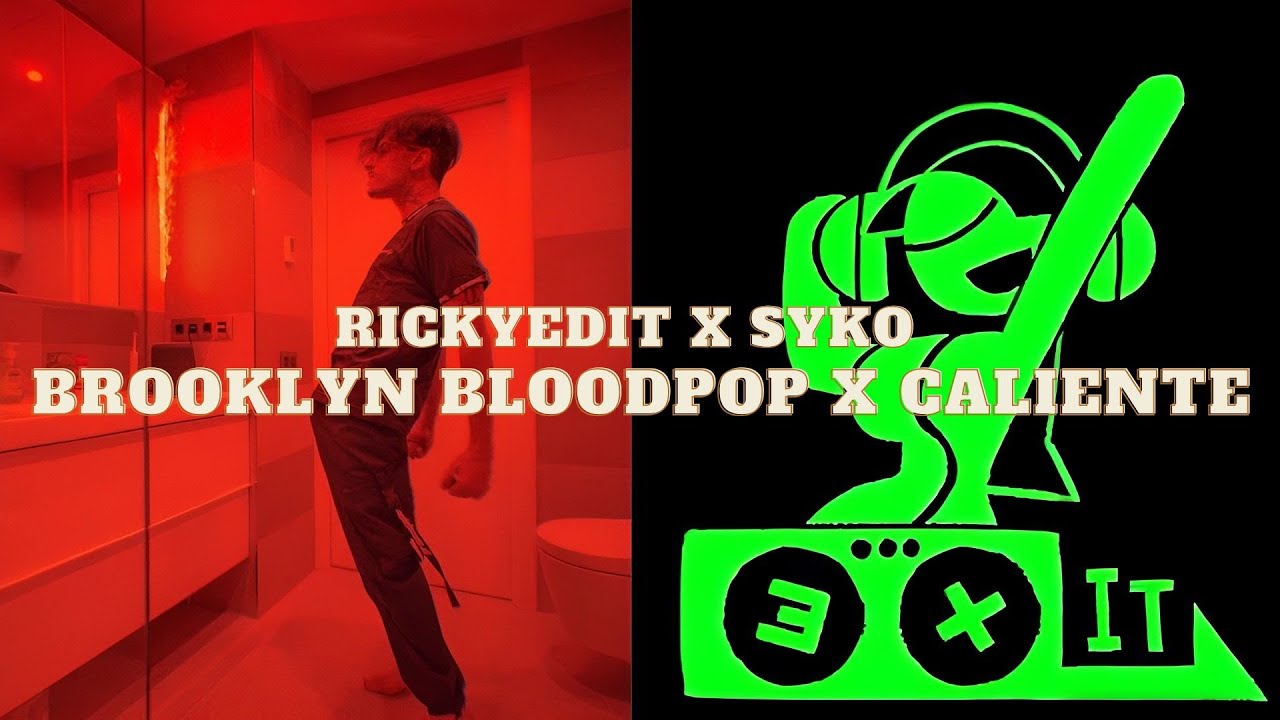 Syko Ft. RickyEdit - Brooklyn Bloodpop  X Caliente (Mashup) By Audio Studios