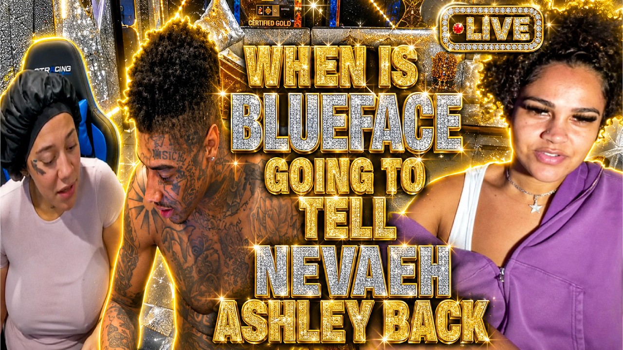 Ashley Back In The Picture & Blueface Trying To Send Nevaeh Back To Her EBT Life Style 📱