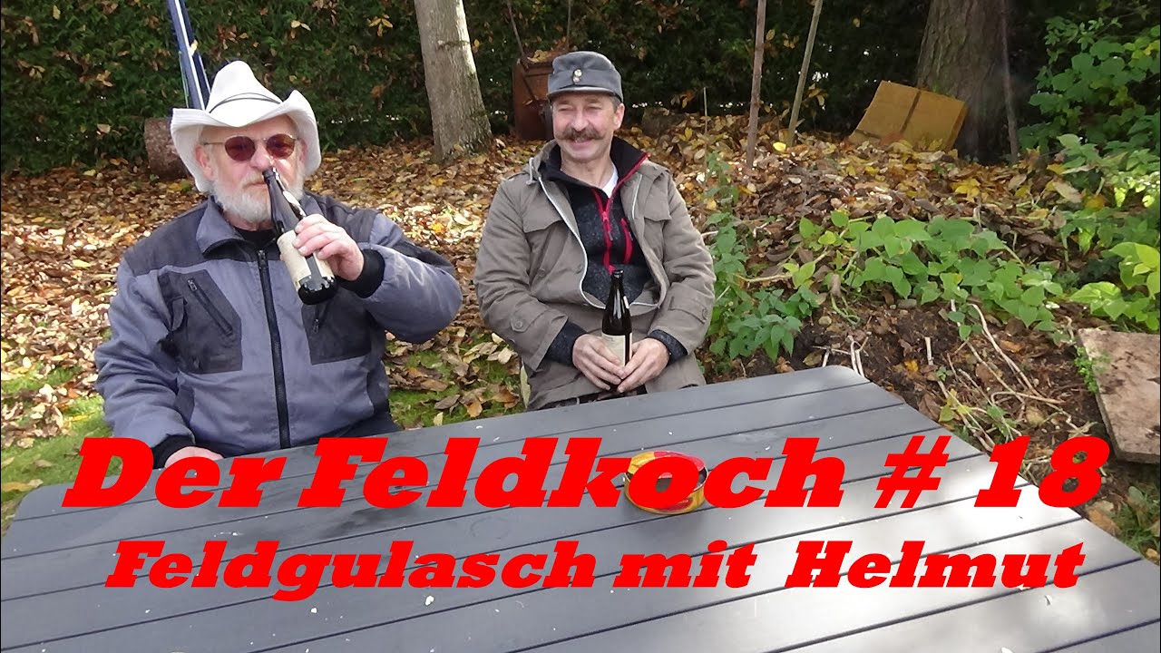 Der Feldkoch 18 Feldgulasch mit Helmut