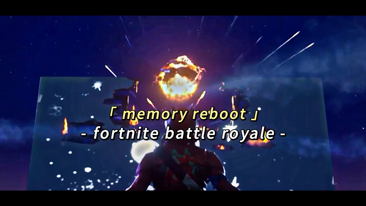 Memory Reboot // Fortnite Battle Royale