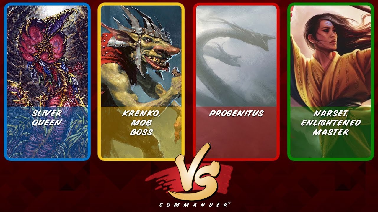 Commander VS S12E3: Sliver Queen vs Krenko vs Progenitus vs Narset