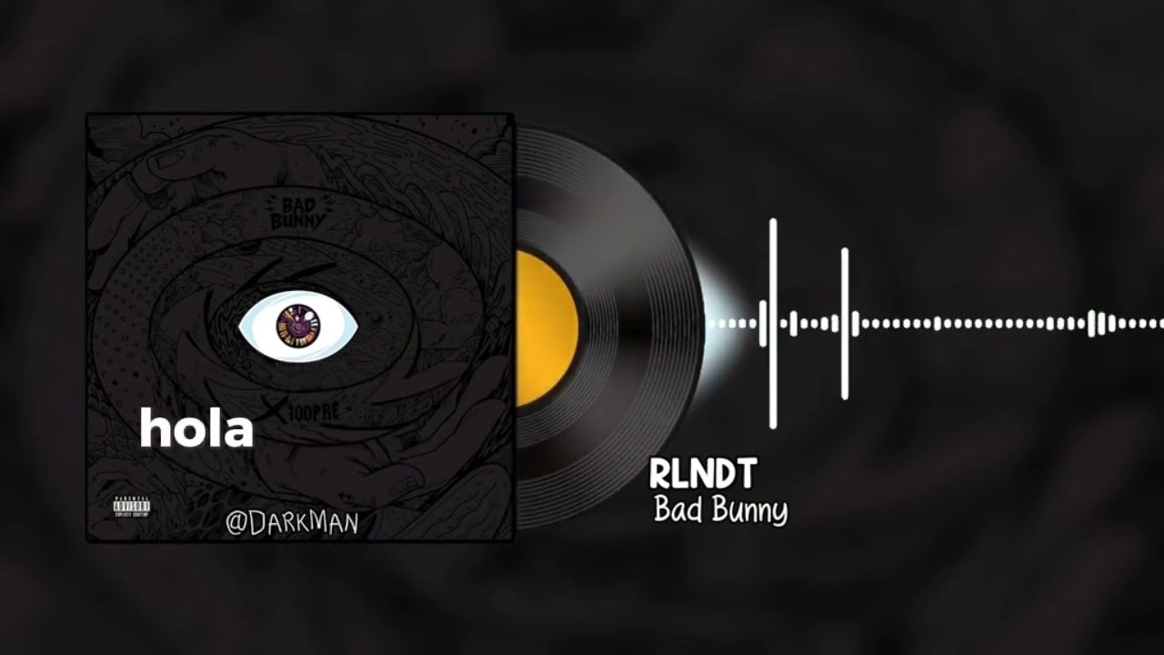 RLNDT- Bad bunny (LETRA)