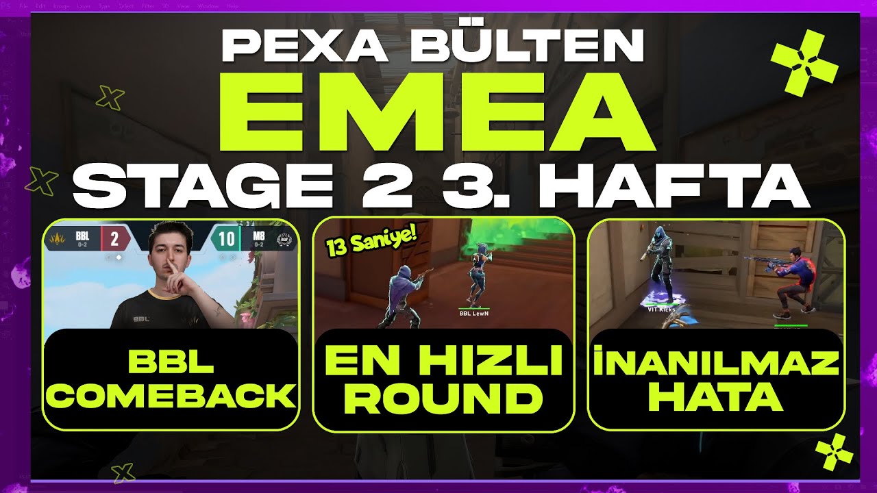VCT 2025 EMEA STAGE 2 3. HAFTA | PEXA BÜLTEN
