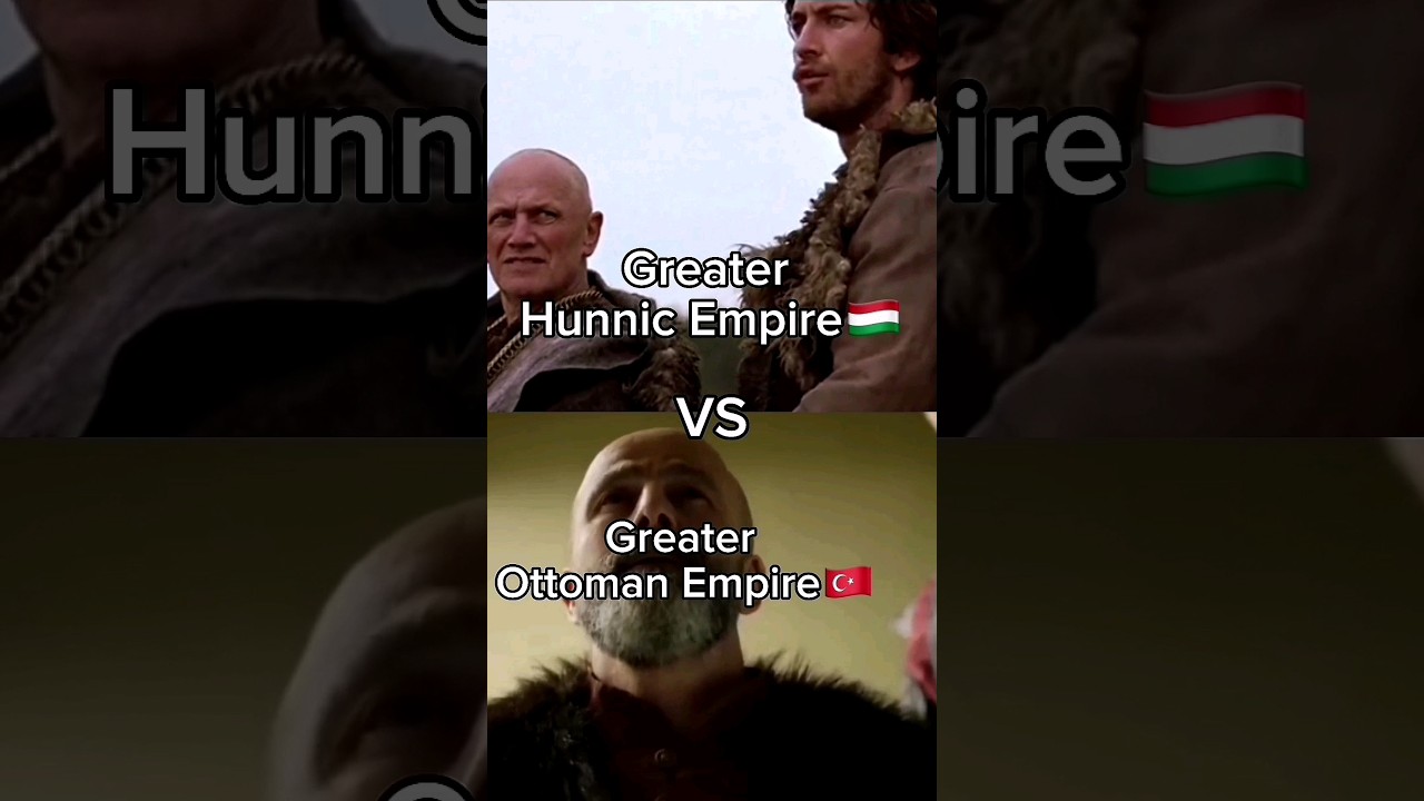 Greater Hunnic Empire vs Greater Ottoman Empire #hungary #turkey
