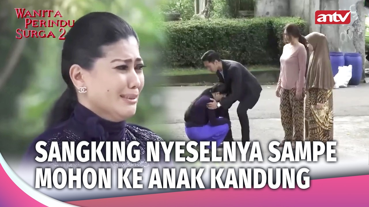Ibu Pelakor & Jahat Anak Ogah Memaafkan!?  | Wanita Perindu Surga 2 Eps 47 (3/3)