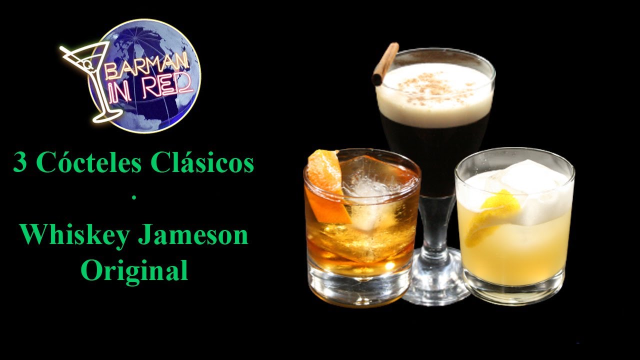 3 Cócteles Clásicos con whiskey JAMESON ORIGINAL - Whiskey Sour - Café Irlandés - Old Fashioned