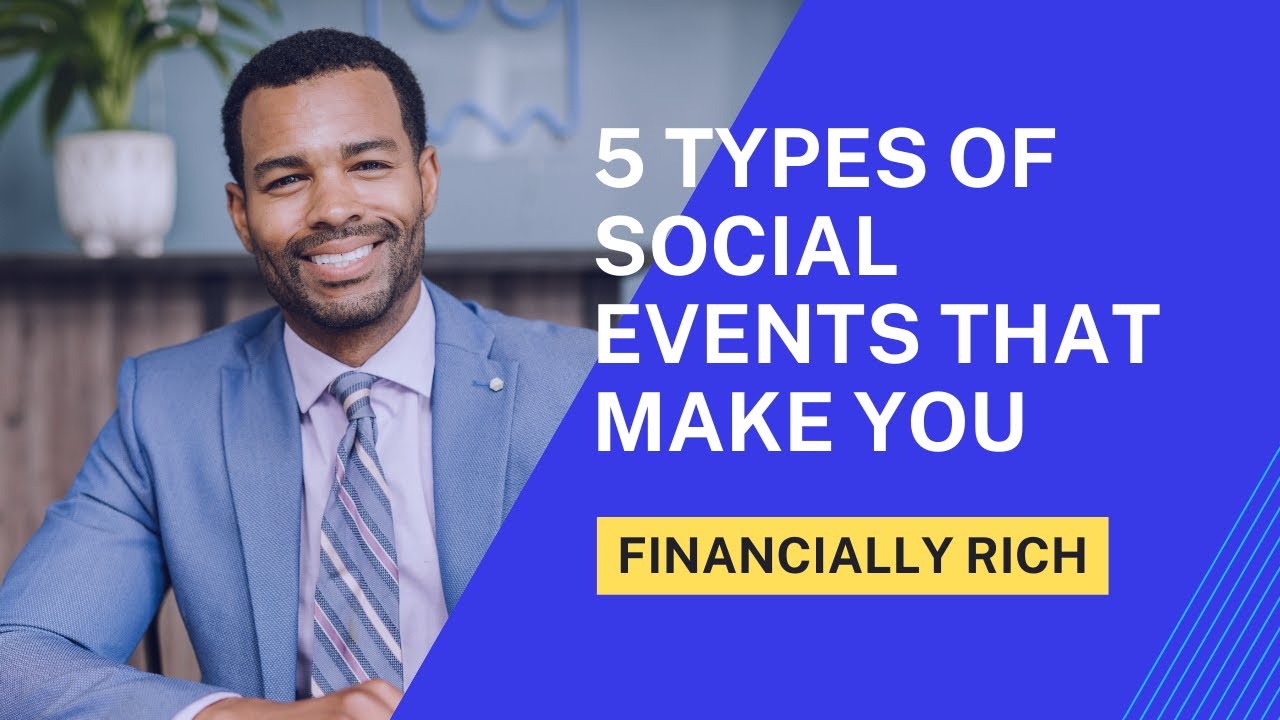 5 Types of Social Events that Will Make You Rich