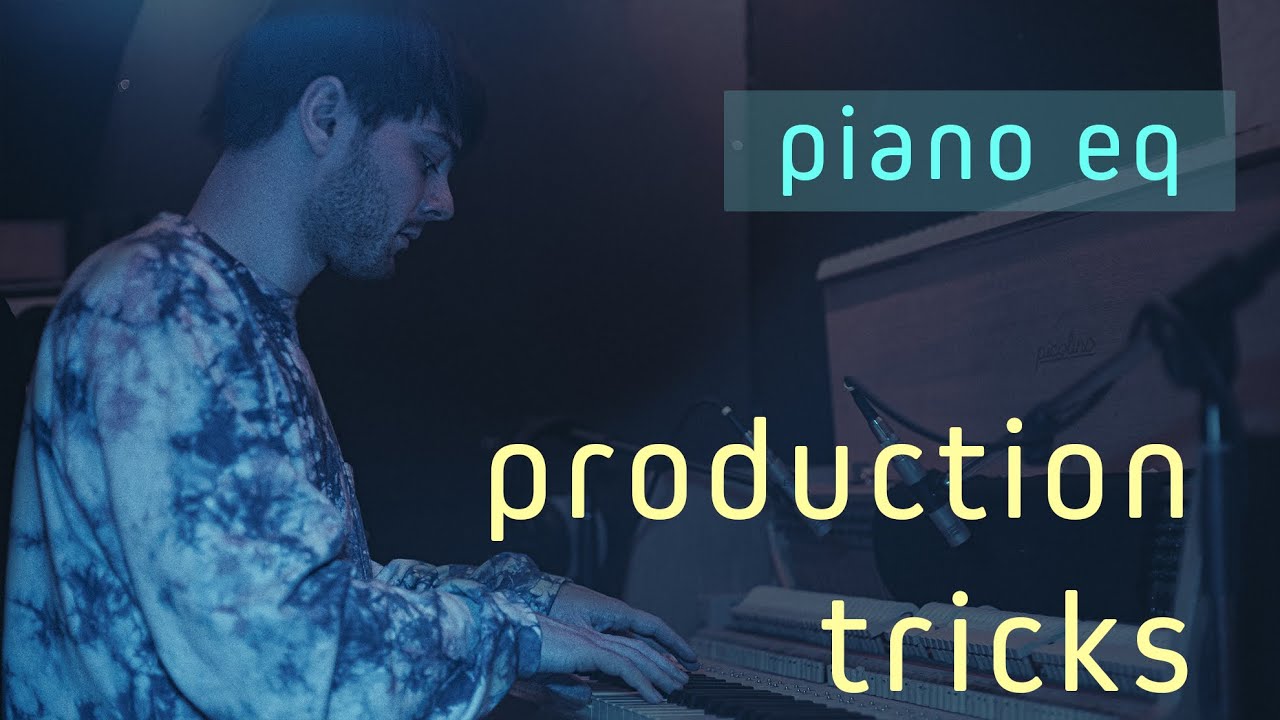 Production Tricks: Mixing Piano