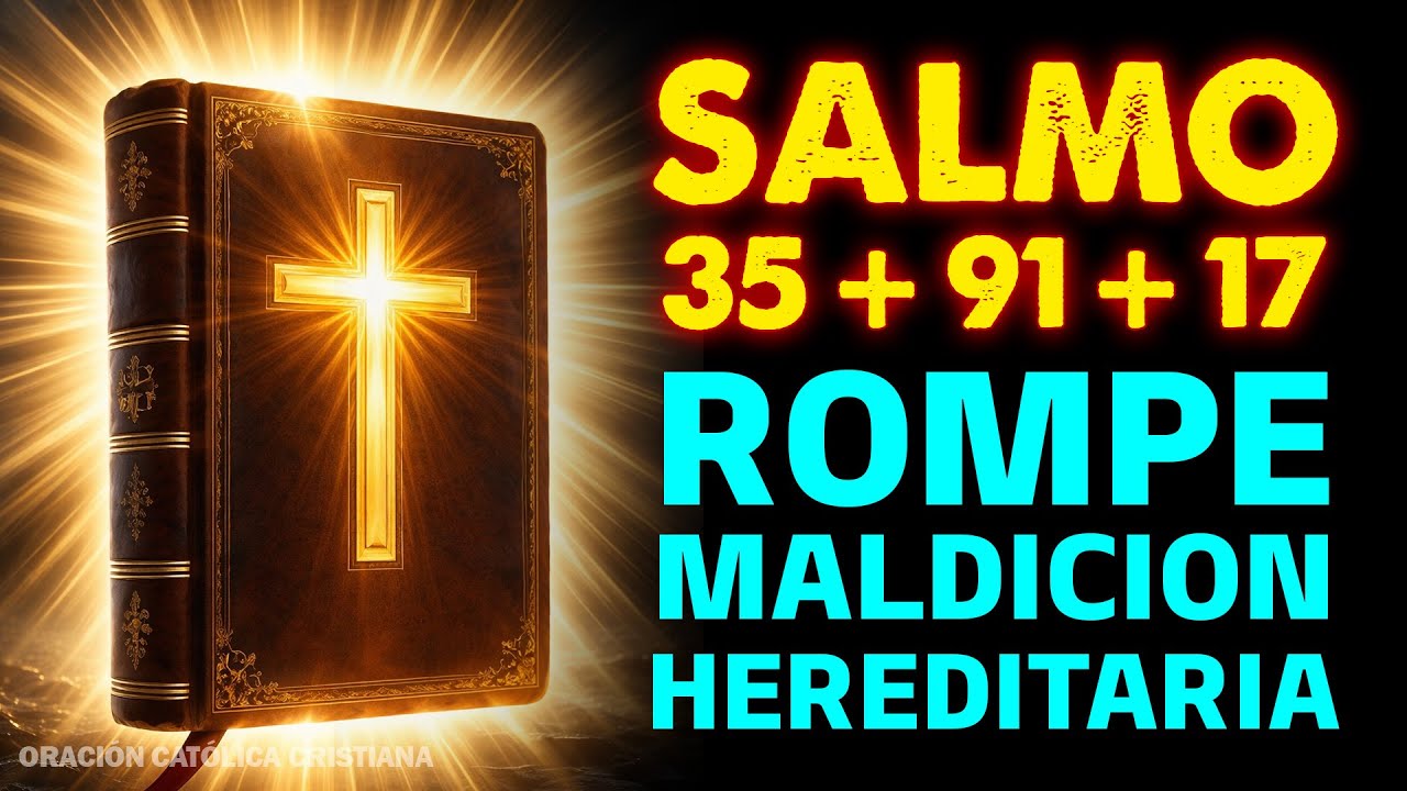 🔥PROFECÍA DEL SALMO 35+91+17: ROMPE TODA MALDICIÓN HEREDITARIA Y RECIBE LA JUSTICIA DIVINA HOY