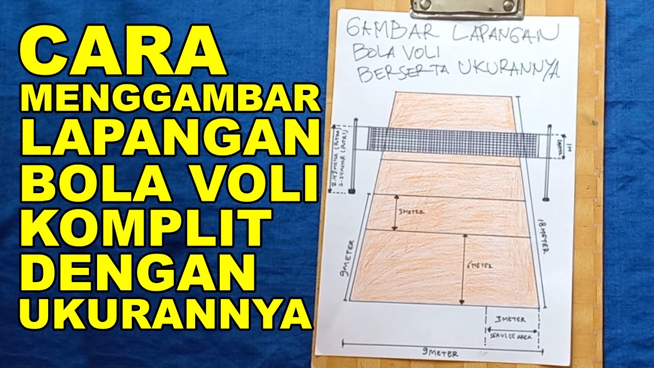 CARA MENGGAMBAR LAPANGAN BOLA VOLI DAN UKURANNYA