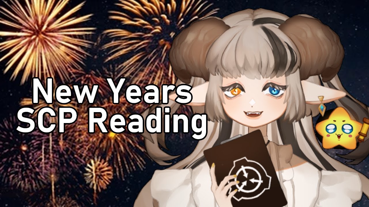 【SCP READING】New Years Themed SCP Reading!【Ruuna Starbright】