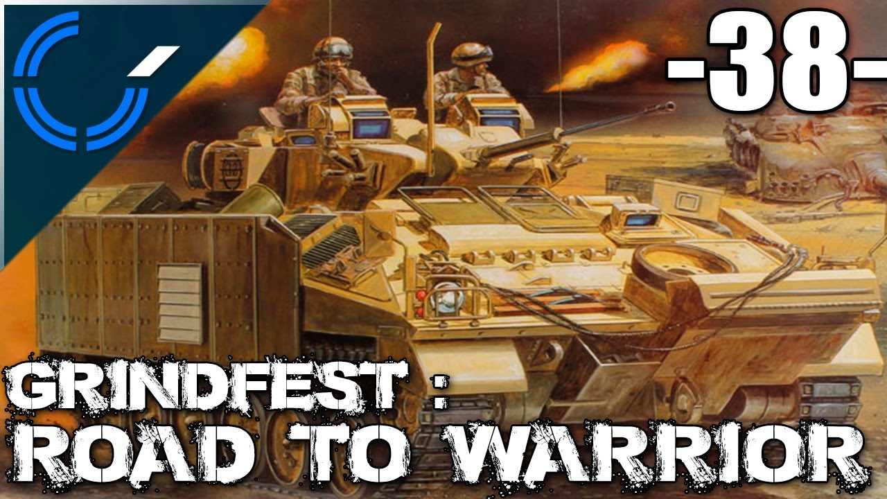 Grindfest: Road To Warrior - 38 - Armored Warfare