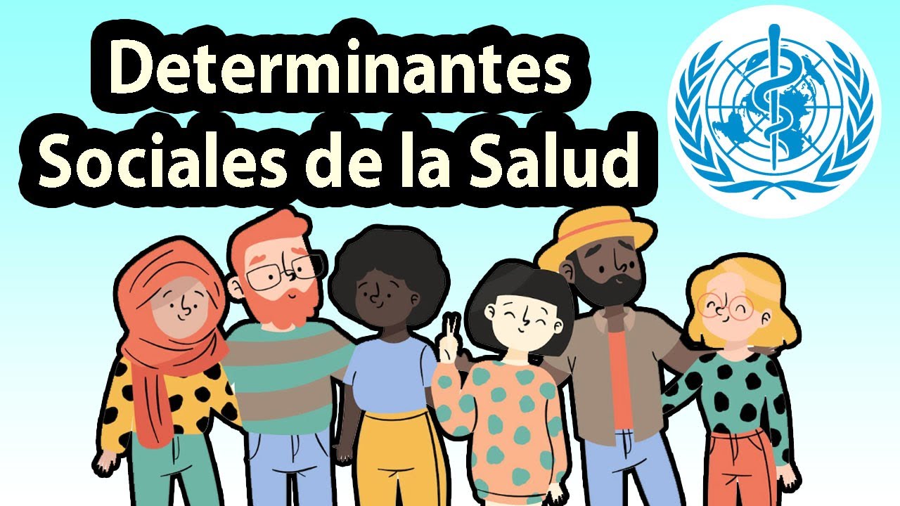 Determinantes de la Salud  Determinantes sociales de la salud Factores sociales de la Salud