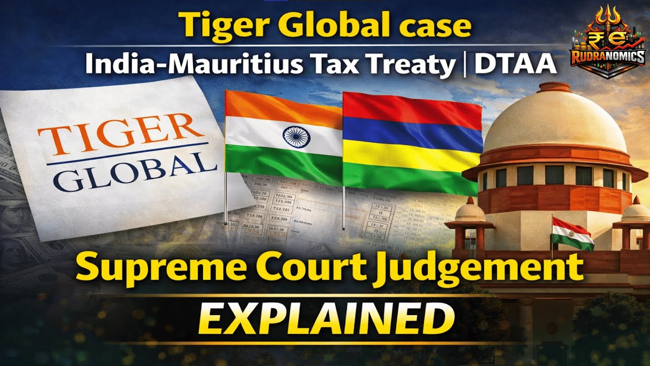 India-Mauritius Treaty/DTAA, Tiger Global Case- Supreme Court || Editorial Analysis UPSC Economy