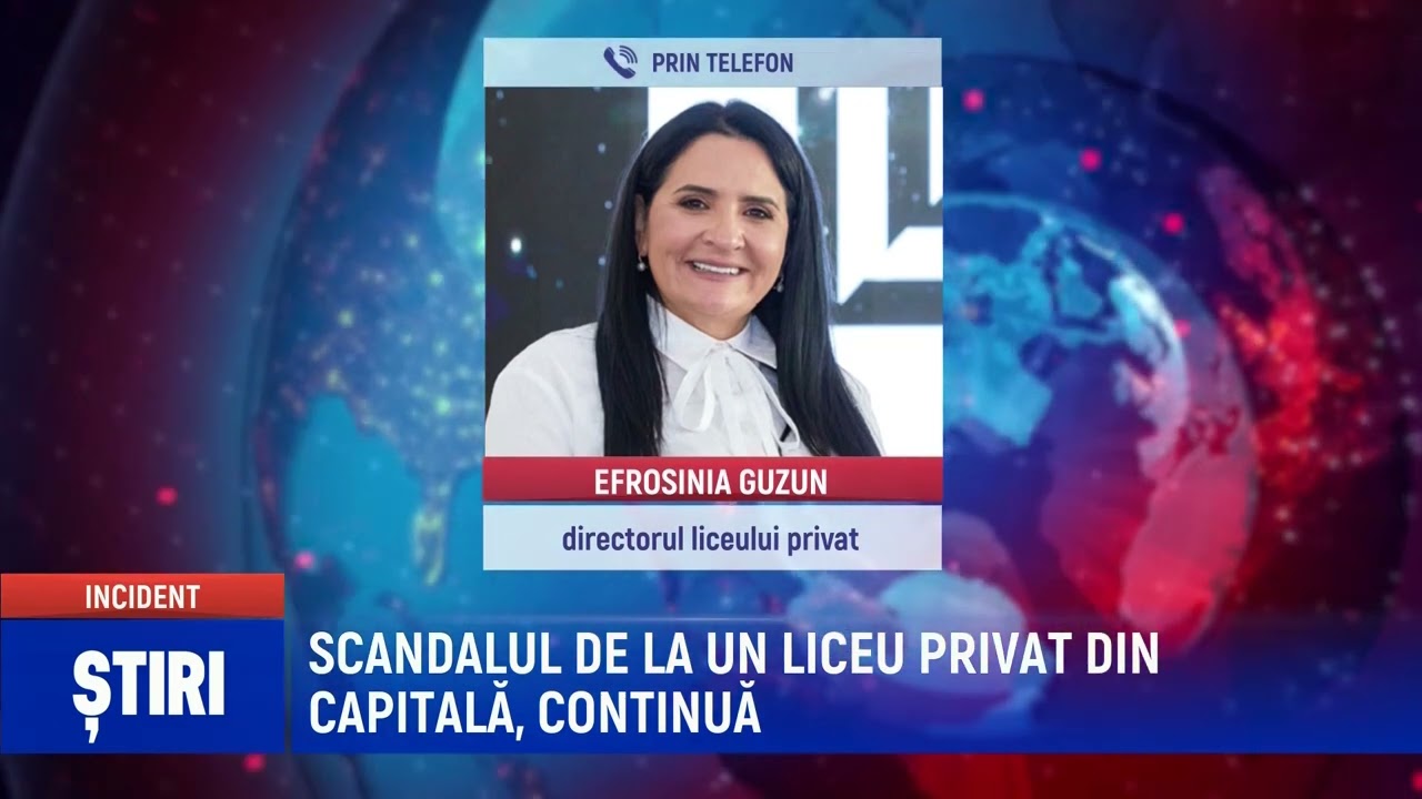 SCANDALUL DE LA UN LICEU PRIVAT DIN CAPITALĂ, CONTINUĂ