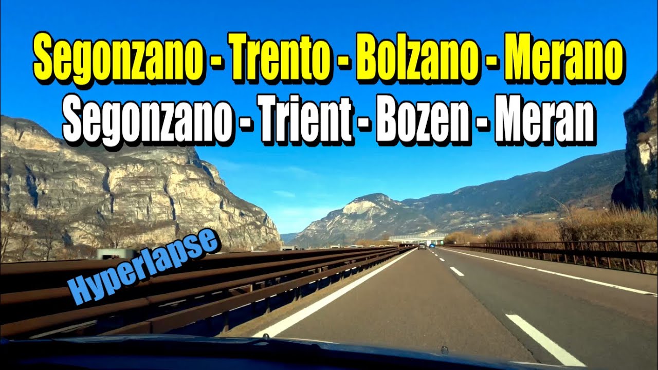 🚗 Hyperlapse: from Segonzano to Meran/Merano via Trient/Trento and Bozen/Bolzano