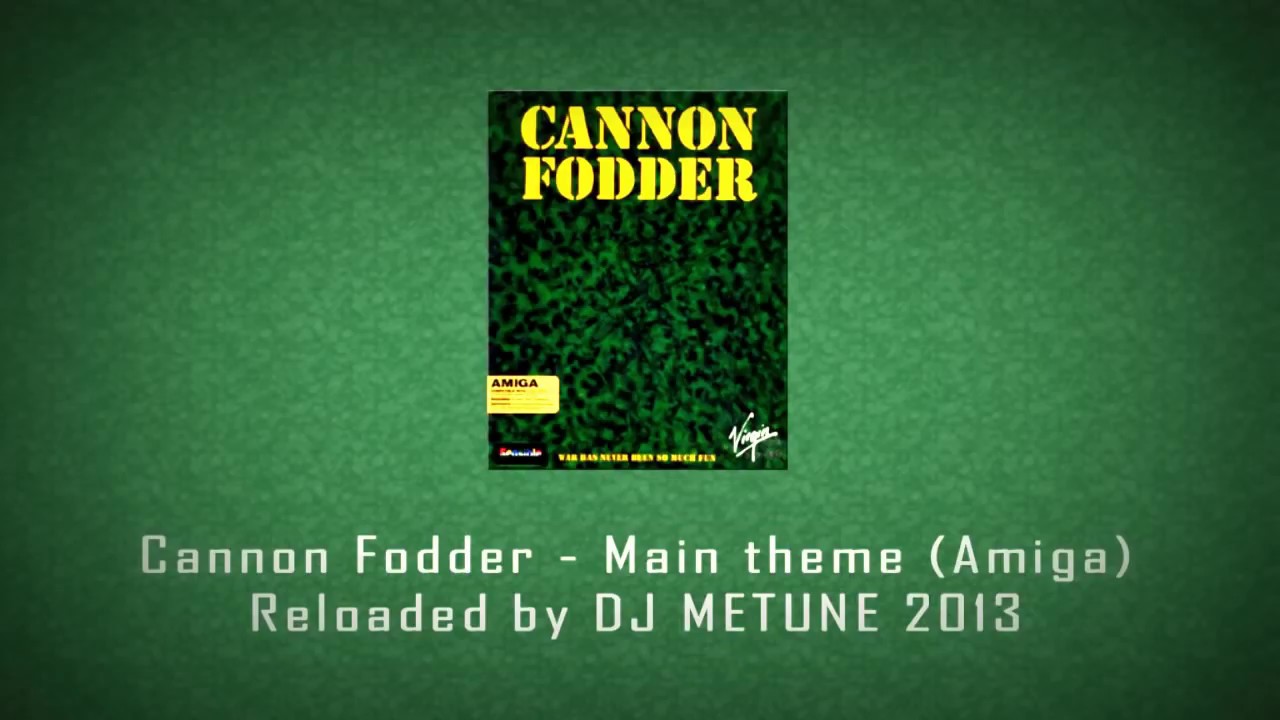 BEST AUDIO! Cannon Fodder - Main theme (Amiga) Remix by DJ METUNE 2013