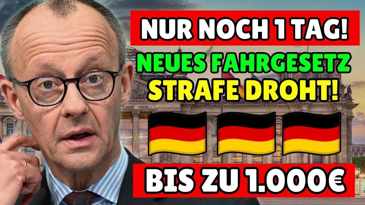 🚨 Nur noch 1 Tag! Neues Fahrgesetz – Bis zu 1.000€ Strafe droht!