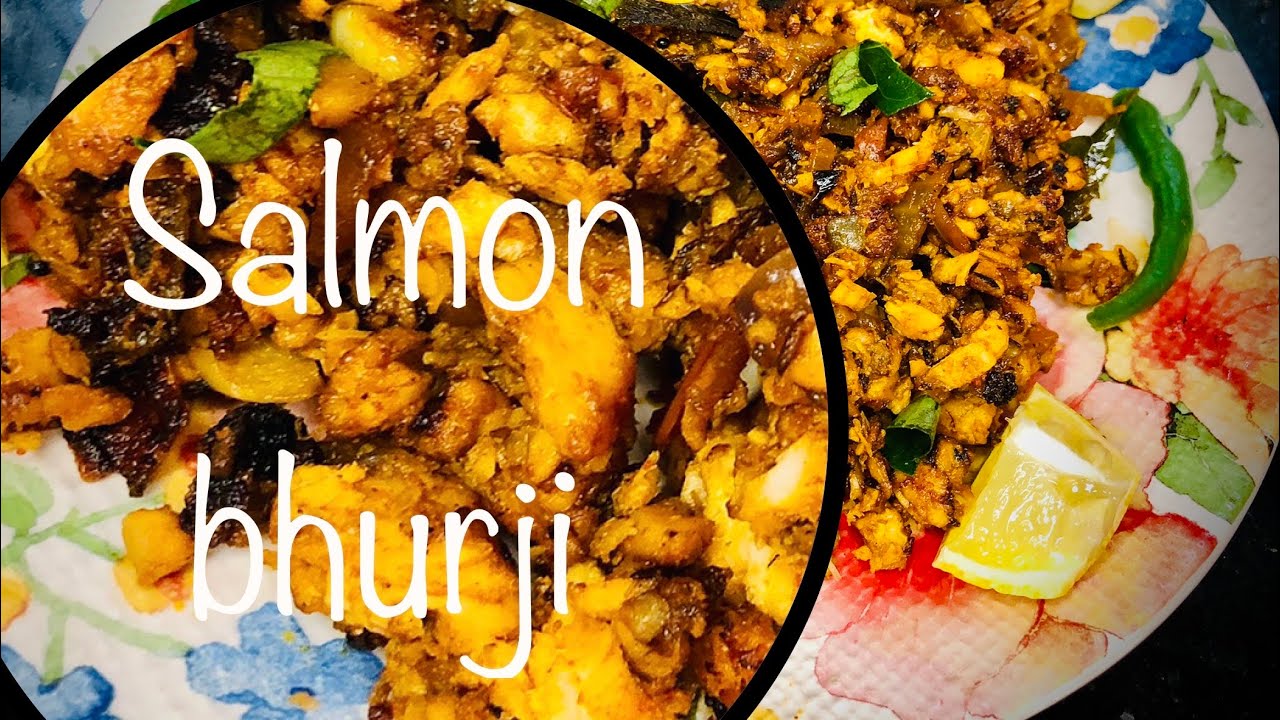 Salmon Bhurji -Tasty fish recipe | One of our favorite recipes