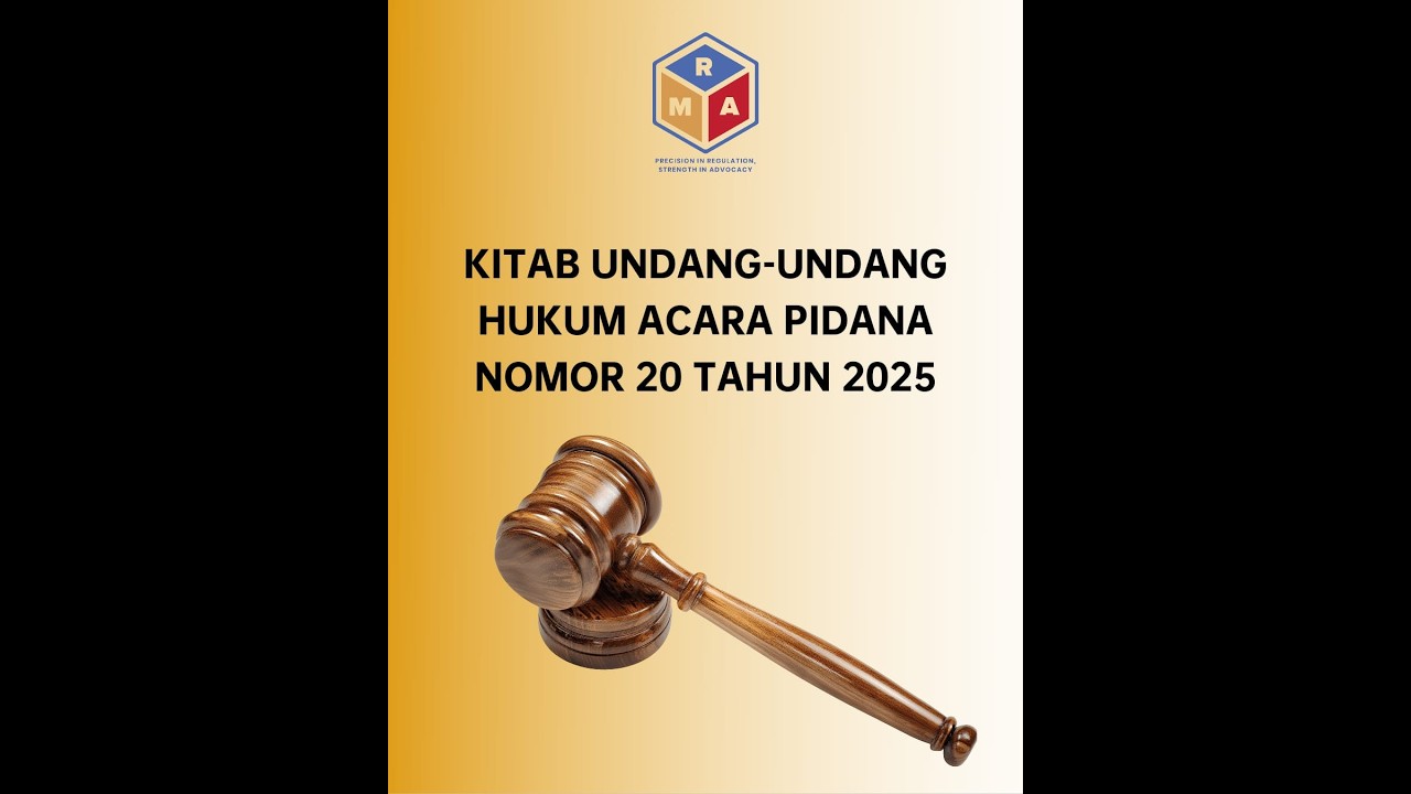Historis Disahkannya KUHAP (Kitab Undang-Undang Hukum Pidana) Nomor 20 Tahun 2025.