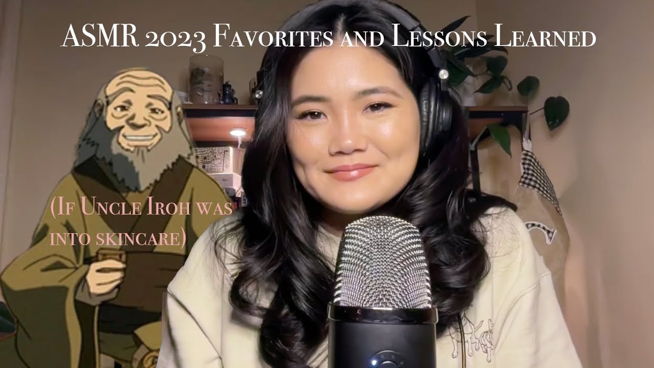 ASMR Yearly Favorites and Some Wisdom - crispy whispers, tapping, scratching