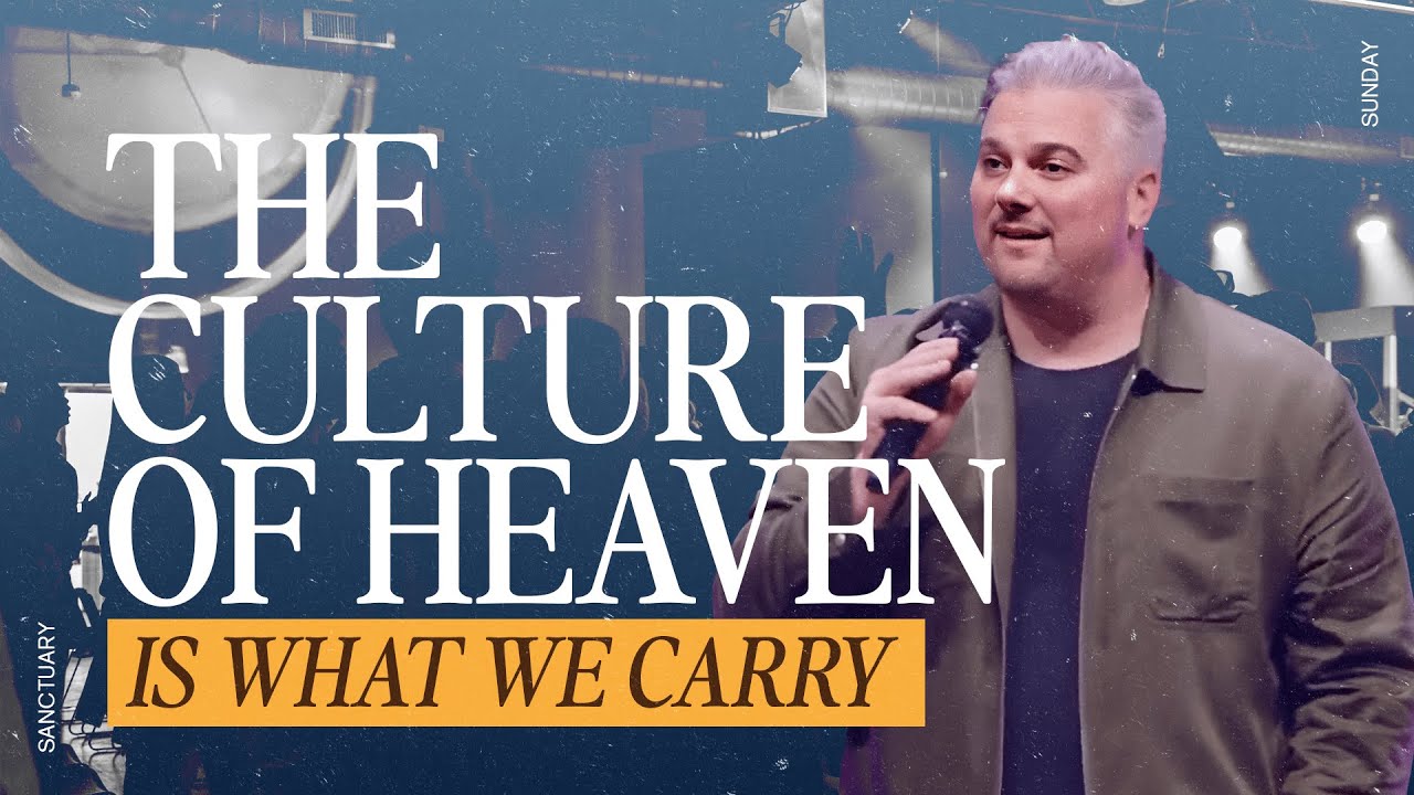 Sanctuary 10:15am Service - The Culture of Heaven is What we Carry