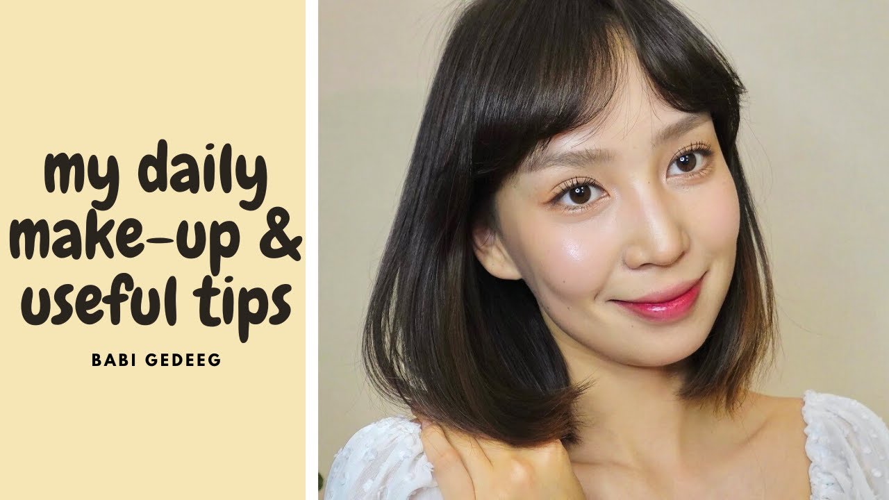 Daily make-up | Өдөр тутам ИЛҮҮ гоё харагдахад тусалдаг аргуудаасаа хуваалцъя 😉