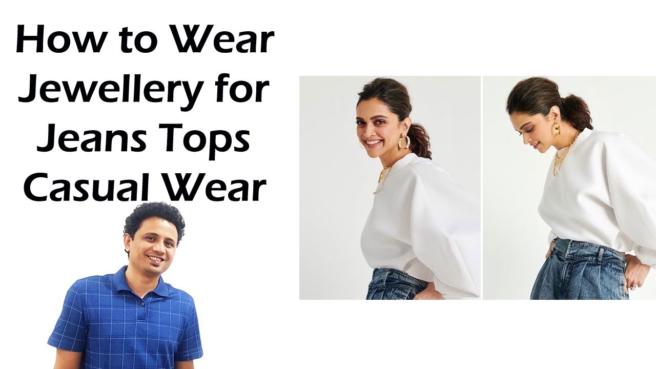 Jewellery for Jeans Tops - How to Decide | Daily wear, casual wear, office wear jewellery